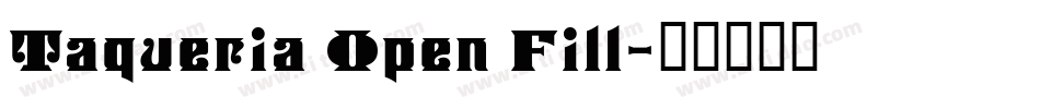 Taqueria Open Fill字体转换